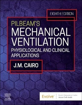 Pilbeam's Mechanical Ventilation: Physiological and Clinical Applications (8th Edition) - Epub + Converted Pdf